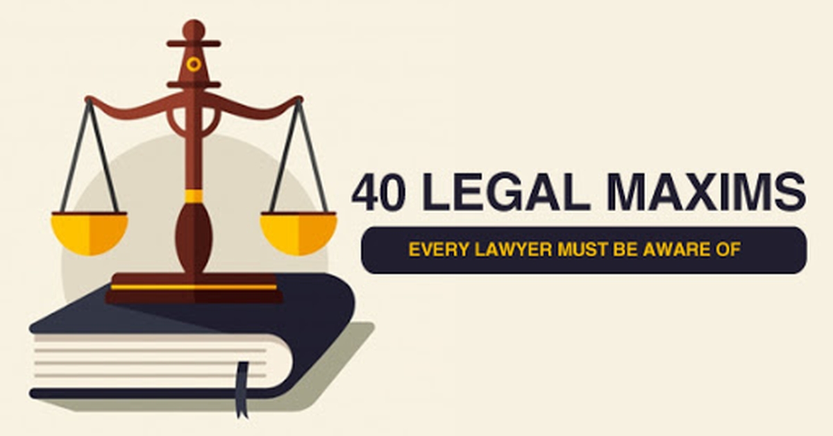 40 Legal Maxims Every Lawyer Must Be Aware Of 3373